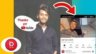 Deb Tech Channel वापस आ गया || 😍 @DebTech