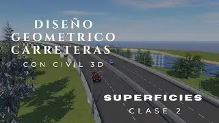 CLASE 2 SUPERFICIES EN CIVIL 3D 2015 - 2023  APLICADO AL DISEÑO DE CARRETERAS