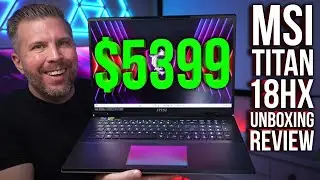 $5399 MSI Titan 18HX Unboxing Review! 10+ Game Benchmarks, CPU/GPU Test, Display Test! Worth Buying?