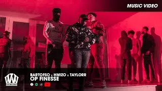 BARTOFSO x HMIZO x TAYLORR - OP FINESSE  (PROD. PROBLEMCHILD)