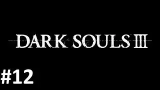 Гиганты. Лоскутик. Броня рыцарей Дорана - Dark Souls 3 (прохождение 2018) #12