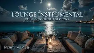 Lounge Music Instrumental | Luxury Chillout - Deep Chill Music for Midnight Relaxation