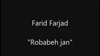 Farid Farjad ~ Robabeh Jan
