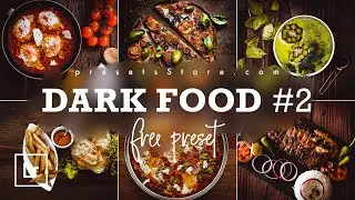 Dark Food #2 — Mobile Preset Lightroom | Tutorial | Download Free | Instagram Preset | Foodie Preset
