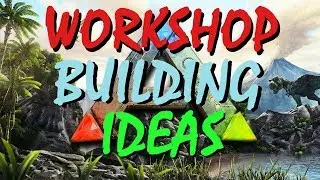 Ark Survival Evovled -  Workshop building ideas