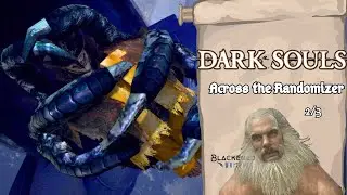Dark Souls - Across the Randomizer (2/3)