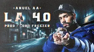 Anuel AA - La 40 (Video Oficial) | Rompecorazones