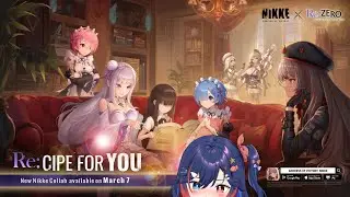 【NIKKE】COLLAB RE:ZERO?!! mari berbuka dengan yang manis-manis dulu~ 