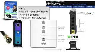 Part 3 PIA Open VPN Duel Router + Airport Extreme + Voip NetTalk Giveaway