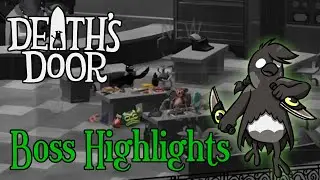Death's Door | Boss Highlights