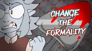 CHANGE THE FORMALITY ANIMATION MEME