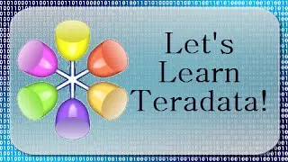 Let's Learn Teradata Lesson 3: Unique Primary Index