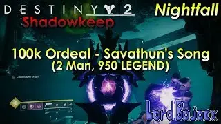 100k Savathun's Song - Nightfall: The Ordeal (2 Man - 950 LEGEND) | Destiny 2: Shadowkeep (PS4)