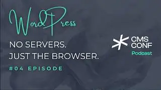 #04: Running WordPress Without a Server is Now Possible with Adam Zieliński (Automattic)
