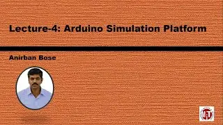 Lecture 4: Arduino Simulation Platform
