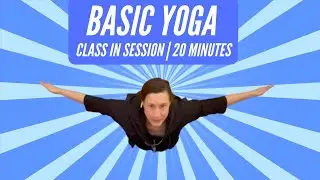 Basic Yoga | Class in Session | Yoga Practice tips | 20 Minutes