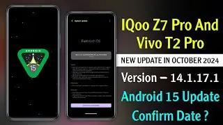 Vivo T2 Pro & IQoo Z7 Pro New Update in October | Vivo T2 Pro & IQoo Z7 Pro 14.1.17.1 Update Review