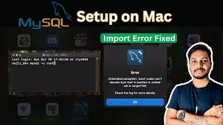How to Install MySQL on Mac | Learn MySQL CLI | Fix Data Import Errors Unhandled exception 'ascii'