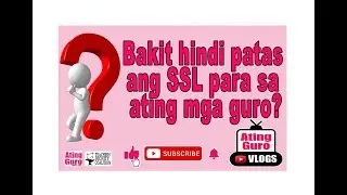 Bakit hindi patas ang SSL para sa ating mga guro?