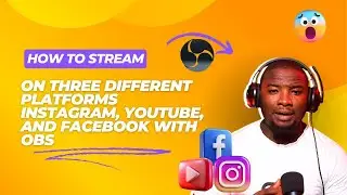 How to stream on three different platforms Instagram, YouTube, and Facebook with OBS