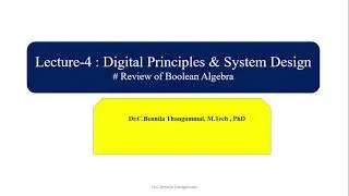 Lecture#4, Review of Boolean Algebra - Digital Principles and System Design