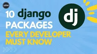 10 Django Packages Every Developer Must Know | 