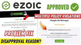 Ezoic Disapproval Reason Multiple Policy Violation | How To Fix Policy Violation in Ezoic