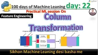 Day 22: Column Transformers: Simplifying Feature Engineering in Machine Learning