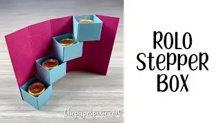 Rolo Stepper Box Tutorial
