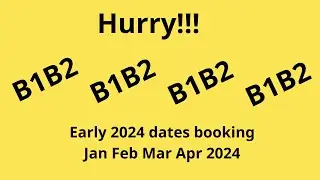 B1B2 slot booking 2024 Jan Feb Mar Apr | B1B2 US visa appointment booking