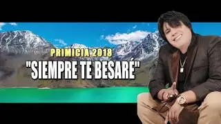 CHINITO DEL ANDE - SIEMPRE TE BESARÉ