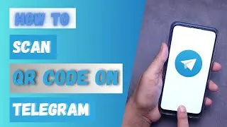 How to Scan QR Code on Telegram 2024?