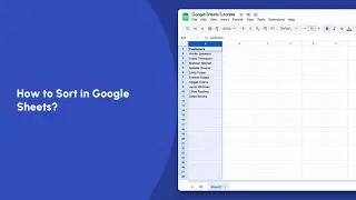 How to Sort in Google Sheets? | Google Sheets Tutorials | Trainn