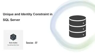 Unique Constraint & Identity Constraint | SQL Server
