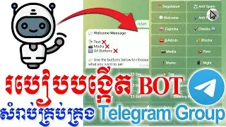 របៀប បង្កើត BOT សំរាប់គ្រប់គ្រង GROUP ក្នុង Telegram | How to Create Telegram BOT for Group Khmer