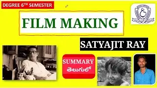 DEGREE 6TH SEM FILM MAKING LESSON EXPLANATION 🚨💯 PASS🚨 OSMANIA UNIVERSITY FILM MAKING SATYAJIT RAY