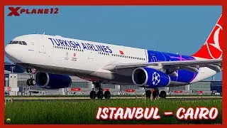 X-PLANE 12 LIVE | **AeroGenesis A330 MOD** | Istanbul (IST) - Cairo (CAI) | Vatsim