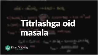 Titrlashga oid masala | Bufer eritmalar, titrlash va eruvchanlik muvozanati | Kimyo
