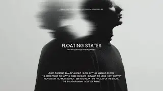 FoldingSky - Floating States (Organic Deep House • Ambient Electronica • Downtempo Mix)