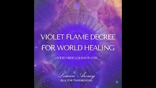 Violet Flame Decree - Guided Meditation