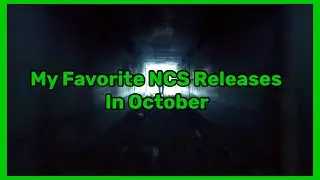 My Favorite NCS Releases in October