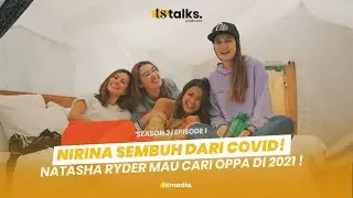 TS TALKS Eps. 1 - Luna Maya dan Natasha Ryder Mau Cari Oppa di 2021 !