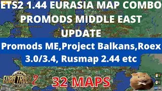 ETS2 1.44 EURASIA MAP COMBO Promods Middle East  update 32 Maps.