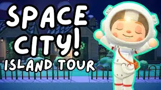 Space City Island Tour! Animal Crossing New Horizons