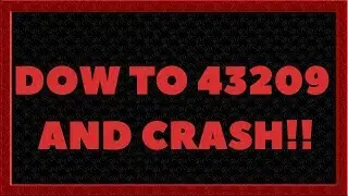 ✅ DOW JONES TO 43209 AND CRASH!!!