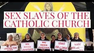 SEX SLAVES OF THE CATHOLIC CHURCH - [FULL HD] DOCUMENTARY