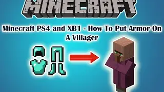 Minecraft PS4 and XB1 - How To Put Armor On A Villager