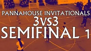 PANNAHOUSE INVITATIONALS 3VS3 SEMIFINAL #1