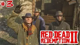 Red Dead Redemption 2 - Первое ограбление - Прохождение [#3]