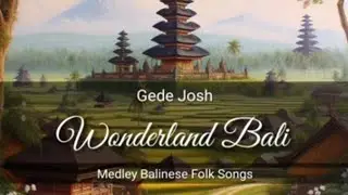Gede Josh - Wonderland Bali